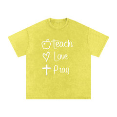 TEACH • LOVE • PRAY TEACHER TEE