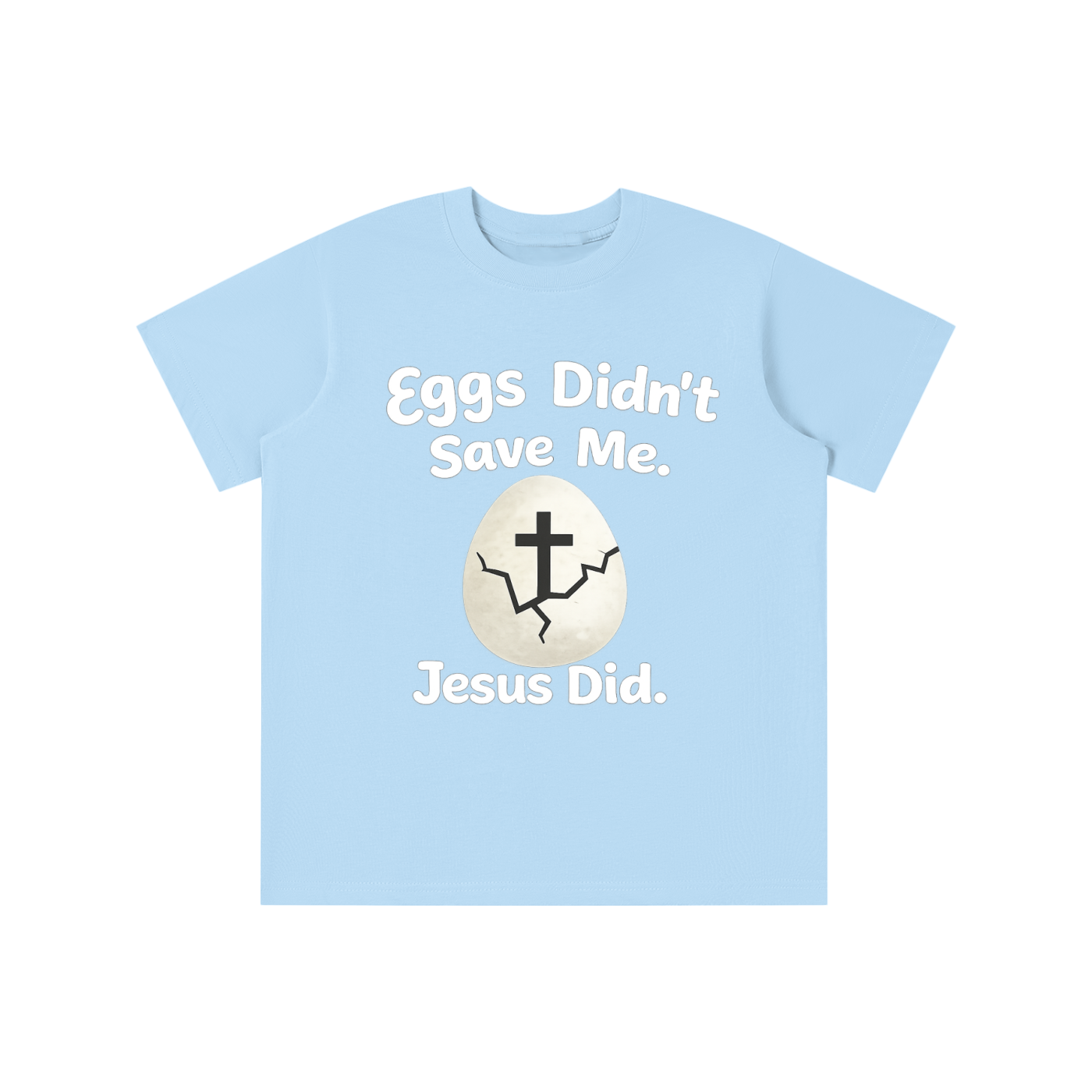 Eggs Didn’t Save Me Tee