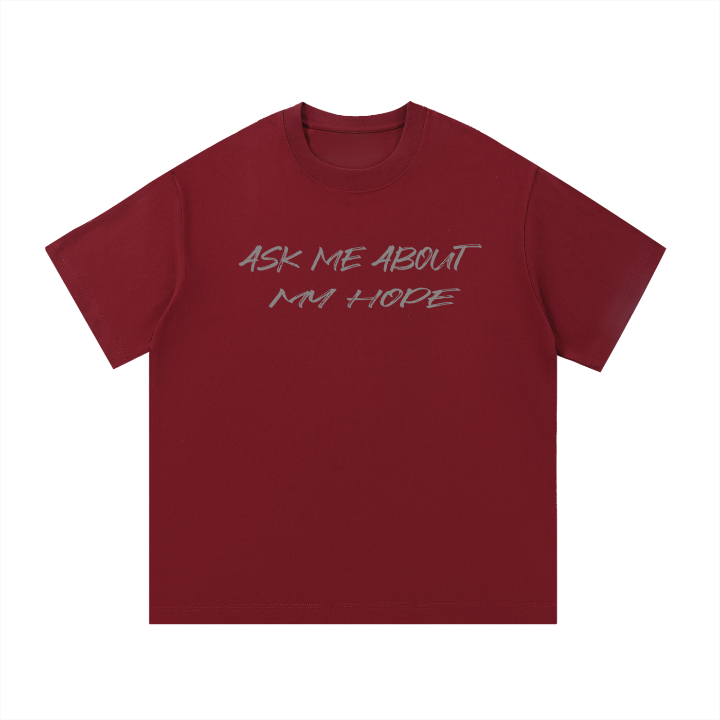 Ask Me About My Hope T-Shirt