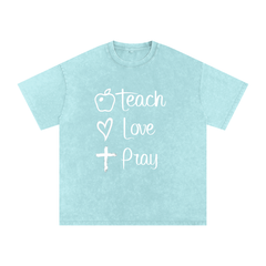 TEACH • LOVE • PRAY TEACHER TEE
