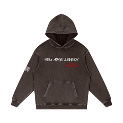 Vintage Washed “You Are Loved! Hoodie
