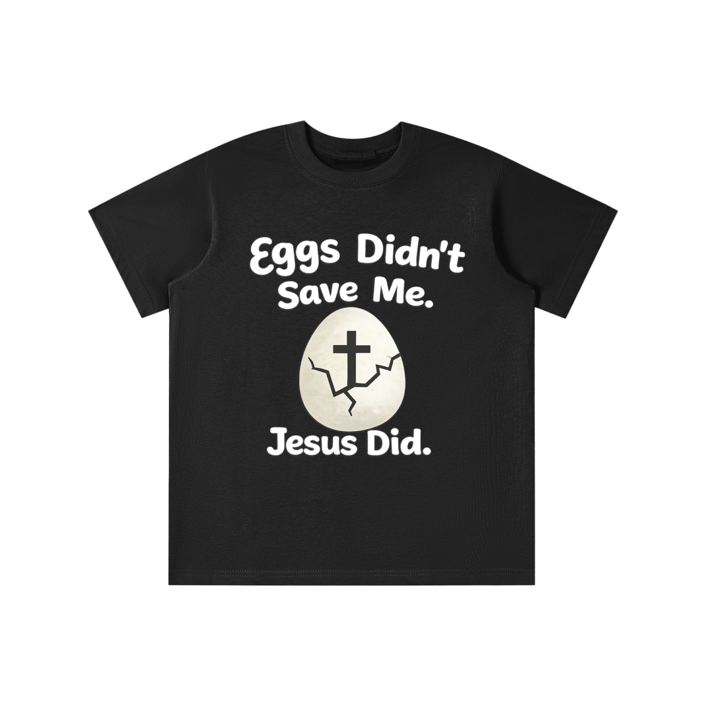 Eggs Didn’t Save Me Tee