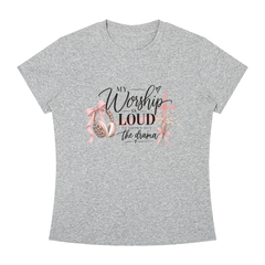 MY WORSHIP IS LOUD TEE
