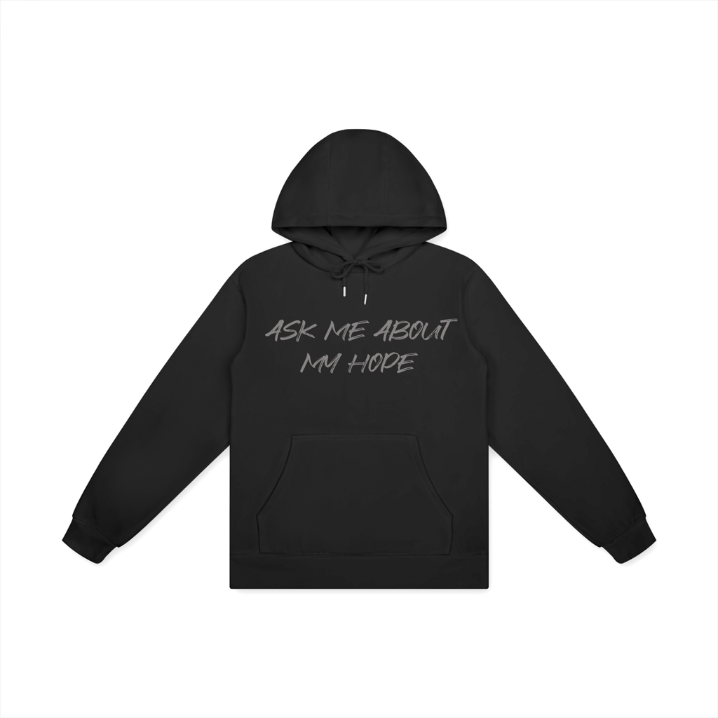 Ask Me About My Hope Hoodie
