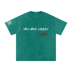 Vintage Washed “You Are Loved! Tee