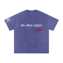 Vintage Washed “You Are Loved! Tee