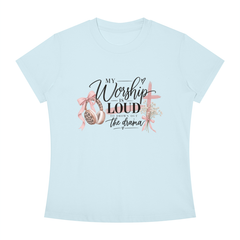 MY WORSHIP IS LOUD TEE