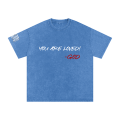 Vintage Washed “You Are Loved! Tee