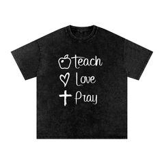 TEACH • LOVE • PRAY TEACHER TEE